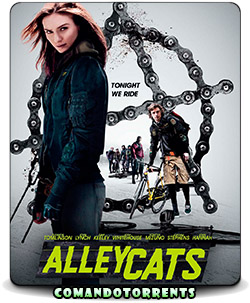 Alleycats: Uma Corrida Pela Vida (2016) Bluray 720p | 1080p Dublado - Download Torrent