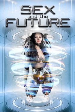 Sex and the Future Torrent